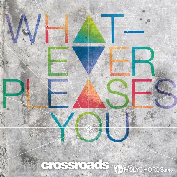 Crossroads Music - Seek the Lord