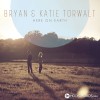 Bryan & Katie Torwalt - I Breathe You In, God