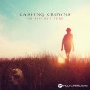 Casting Crowns - Make Me a River