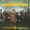 Anchor Hymns - We Will Feast In The House Of Zion