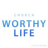 Worthy Life Church - Шаг, два в небеса