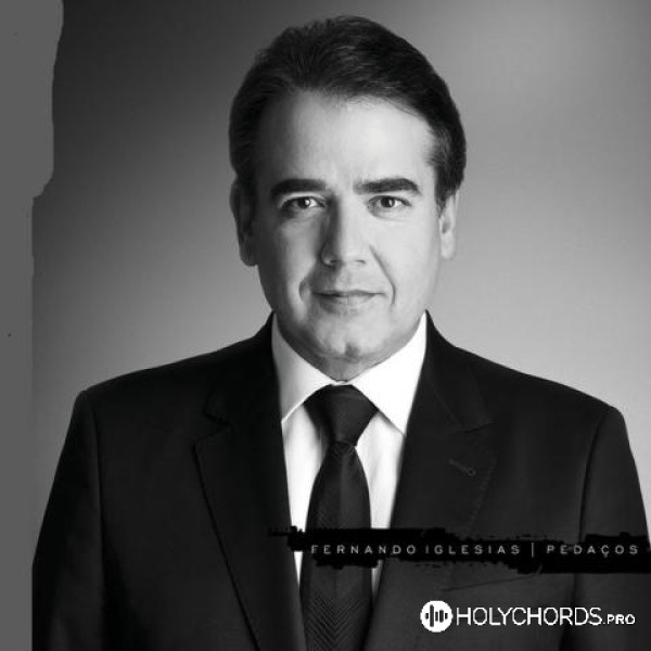 Fernando Iglesias - О, Бог Я Знаю Точно | Слова | Аккорды.