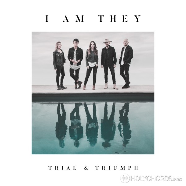 I Am They - My Feet Are on the Rock