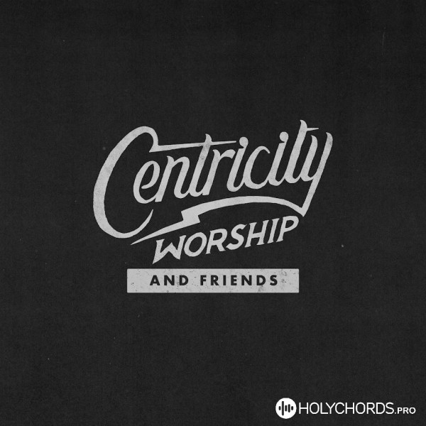 Centricity Worship - God Is Love