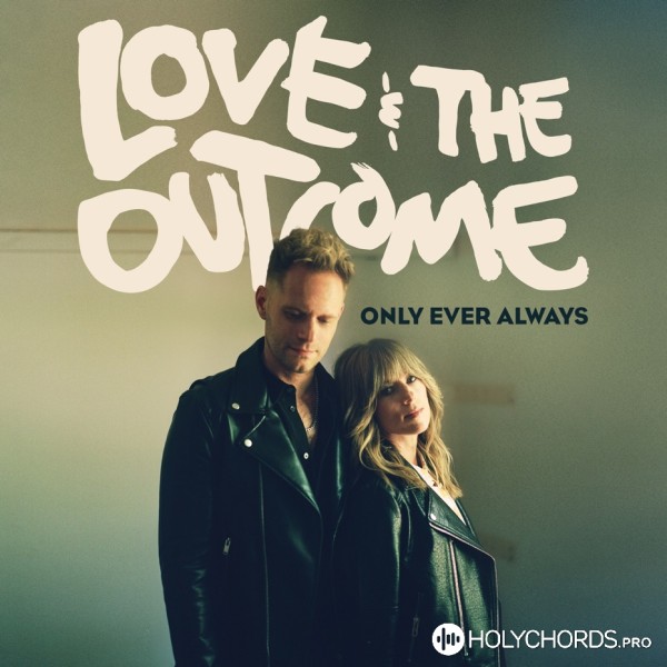 Love & The Outcome - Moving On