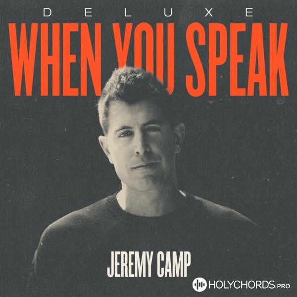 Jeremy Camp - When You Speak