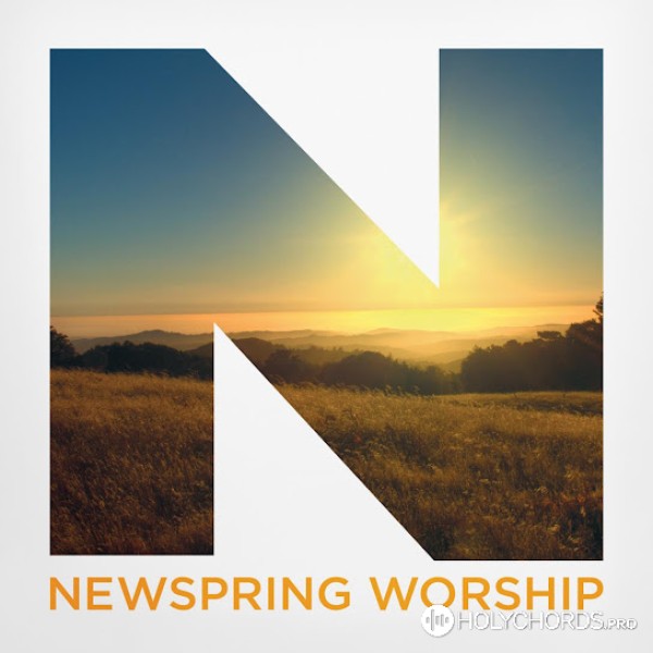 Newspring Worship - My God, My Father