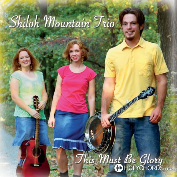 Shiloh Mountain Trio - Heavenly sunlight