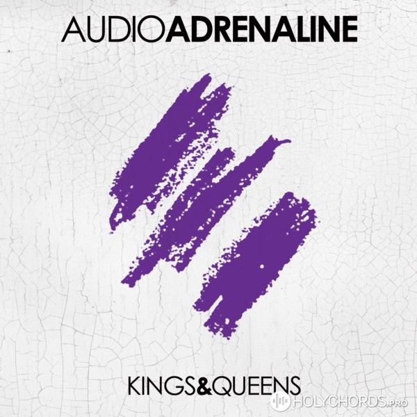 Audio Adrenaline - Царь возвращений