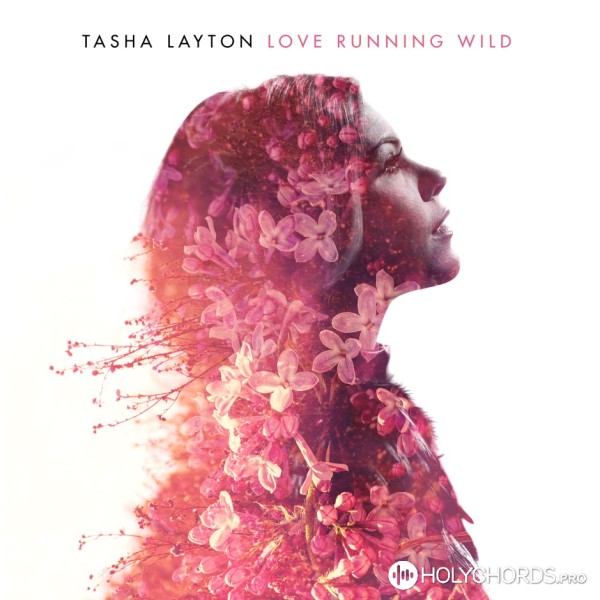 Tasha Layton - Love Lifting Me
