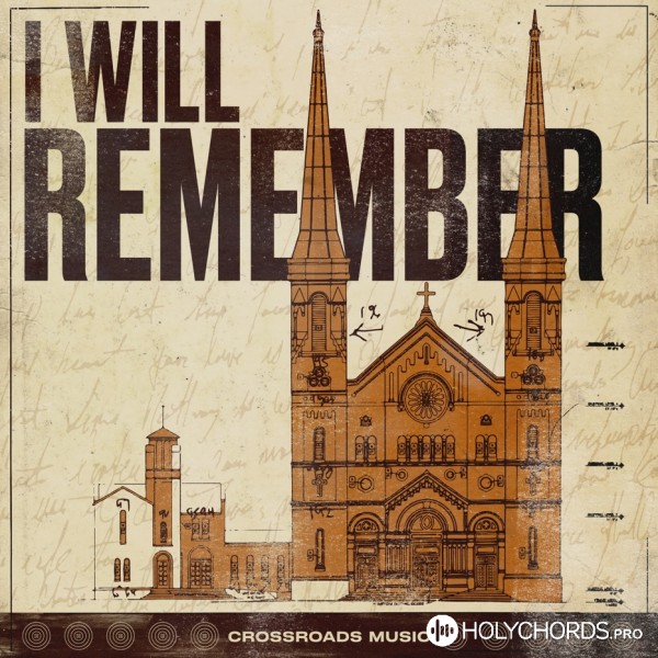 Crossroads Music - I Will Remember (Live)