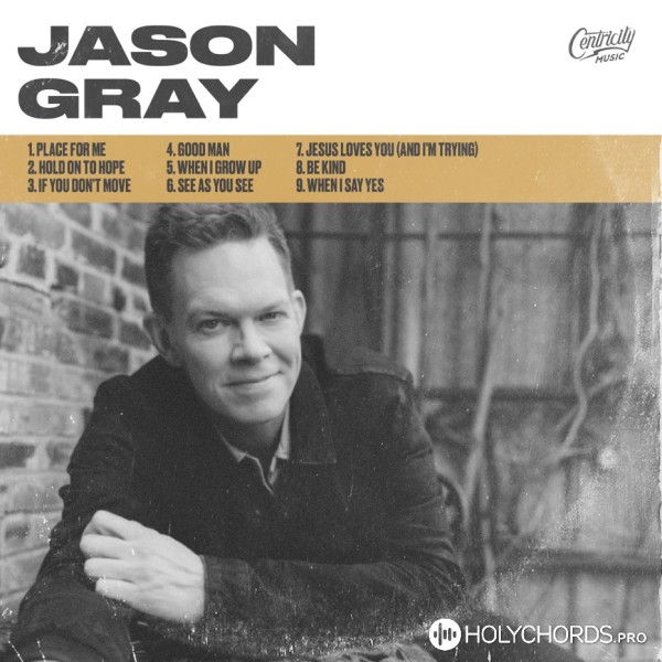 Jason Gray - Place For Me