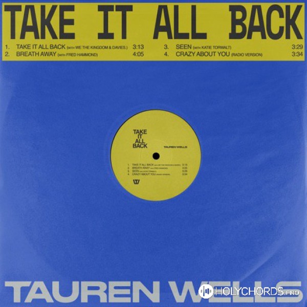 Tauren Wells - Take It All Back (Official Visualizer) with We The Kingdom &  Davies 