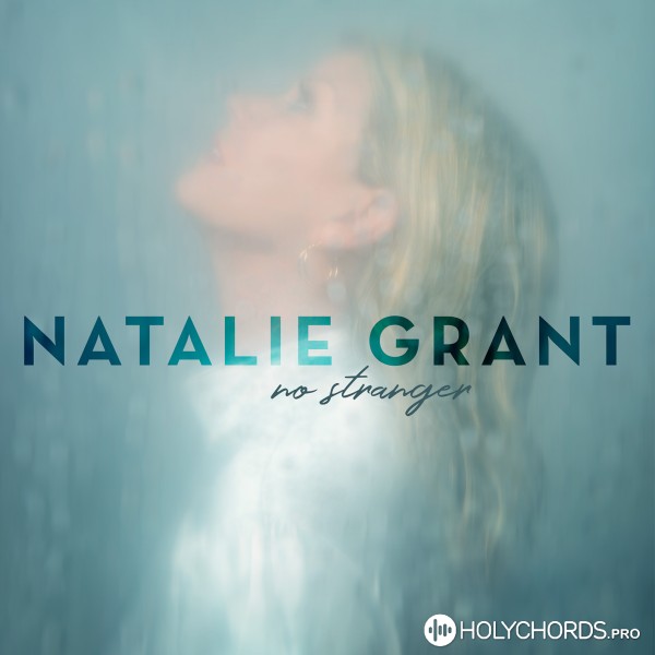 Natalie Grant - Isn't He (This Jesus)