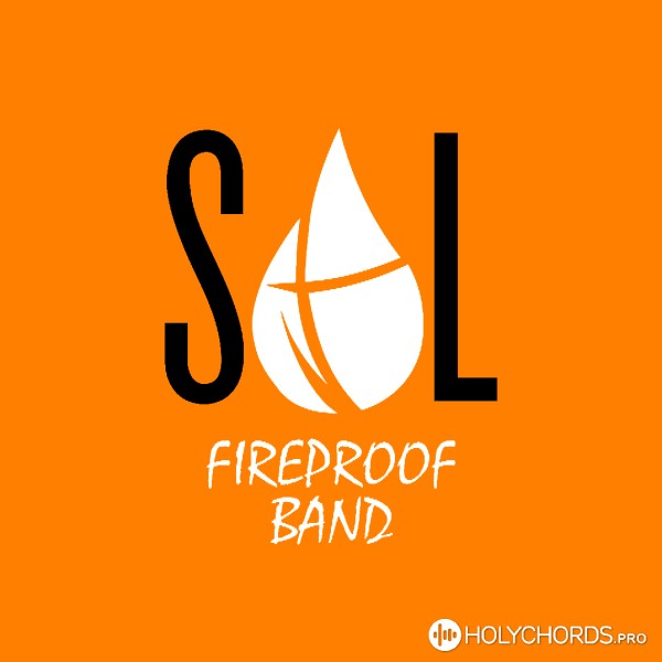 Fireproof SOL Worship Band - Зміни мене, а я зміню цей світ