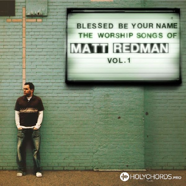 Matt Redman - I Will Offer Up My Life