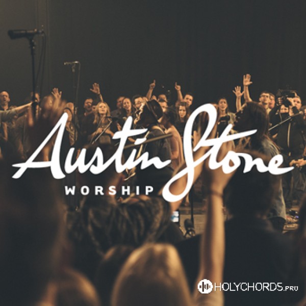 Austin Stone Worship - Как глубока любовь Отца