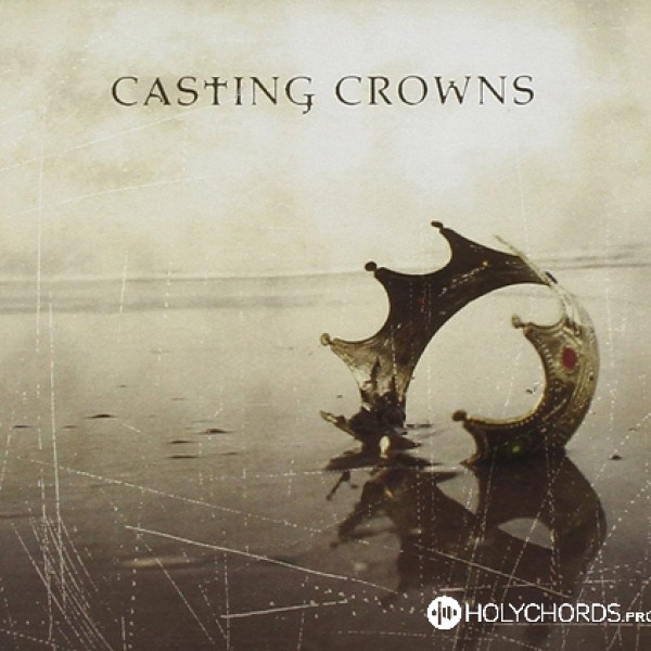 Casting Crowns - Who am I