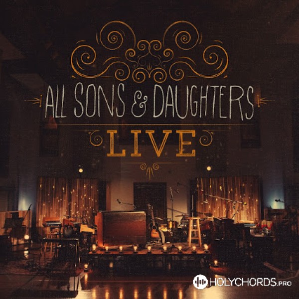 All Sons & Daughters - All the Poor and Powerless