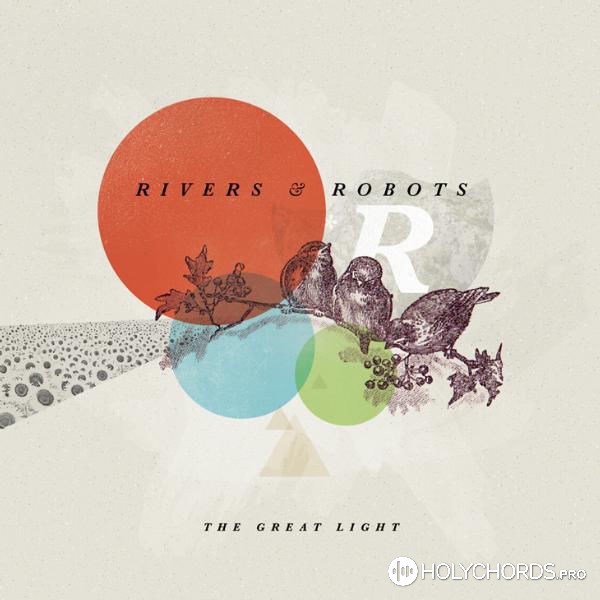 Rivers & Robots - A Song For The Birds (Matthew 6:26)