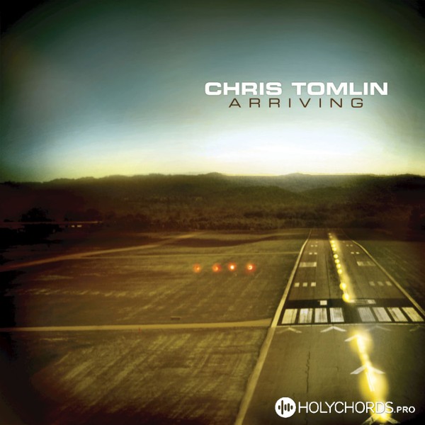 Chris Tomlin - Holy is The Lord