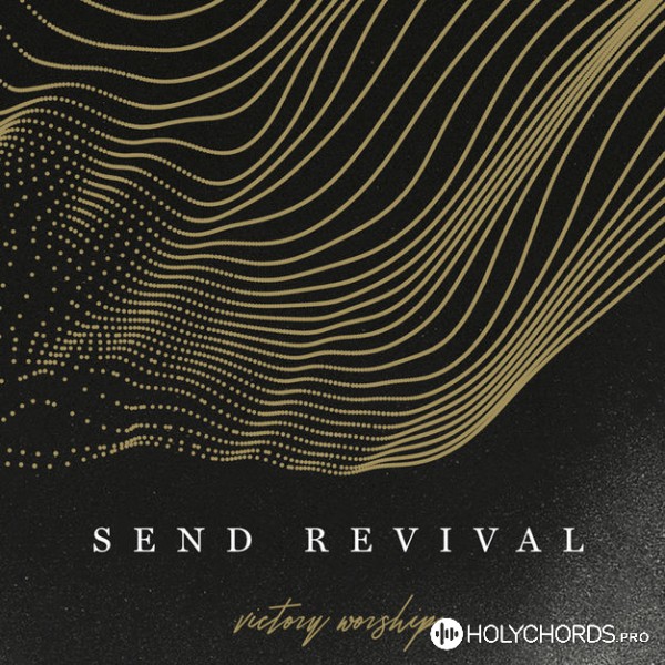 Victory Worship - Send Revival