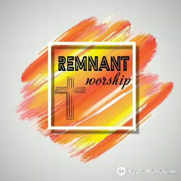 Remnant Worship - Оковы Снял с Моей Души
