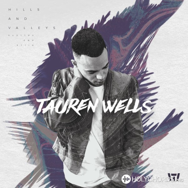 Tauren Wells - Known