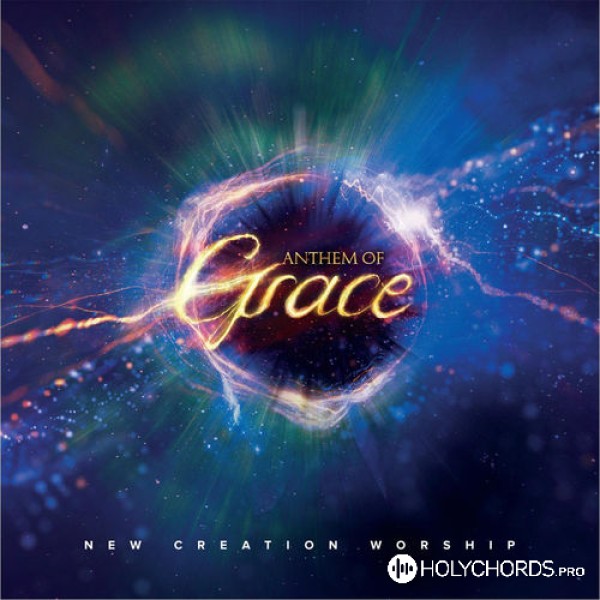 New Creation Worship - Grace Revolution