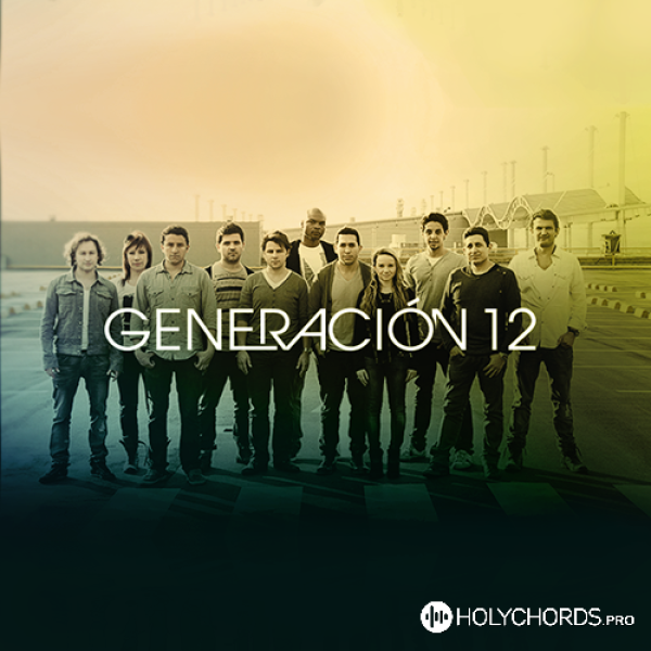 Generación 12 - Будь зі мною блище Ісус / Єшуа