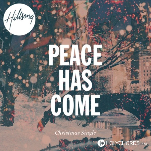Hillsong Worship - Мир пришел