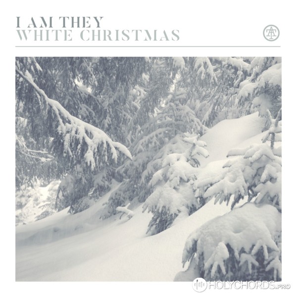 I Am They - White Christmas