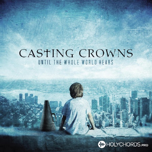 Casting Crowns - At Your feet