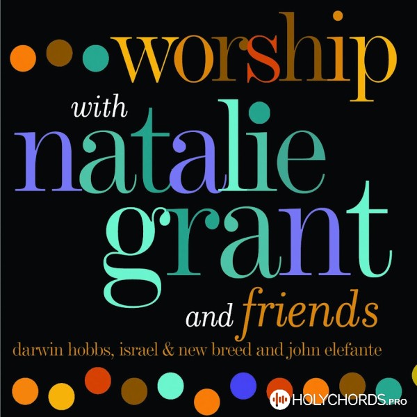 Natalie Grant - High and Exalted