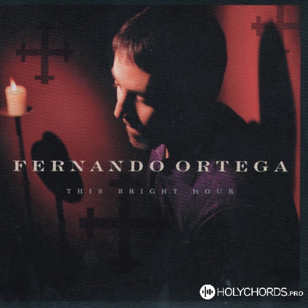 Fernando Ortega - I will sing of my Redeemer!