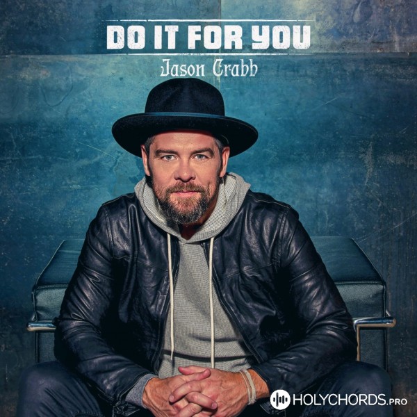 Jason Crabb - Do It For You