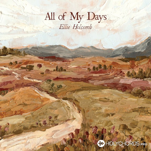 Ellie Holcomb - All of My Days - Psalm 23