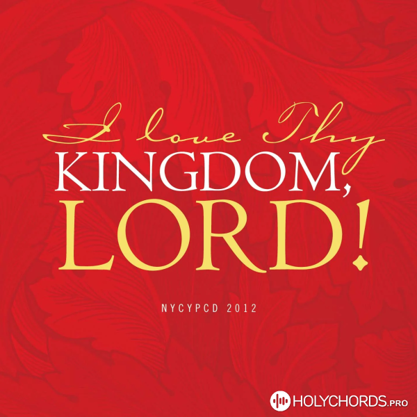 NYCYPCD - I love Thy Kingdom Lord