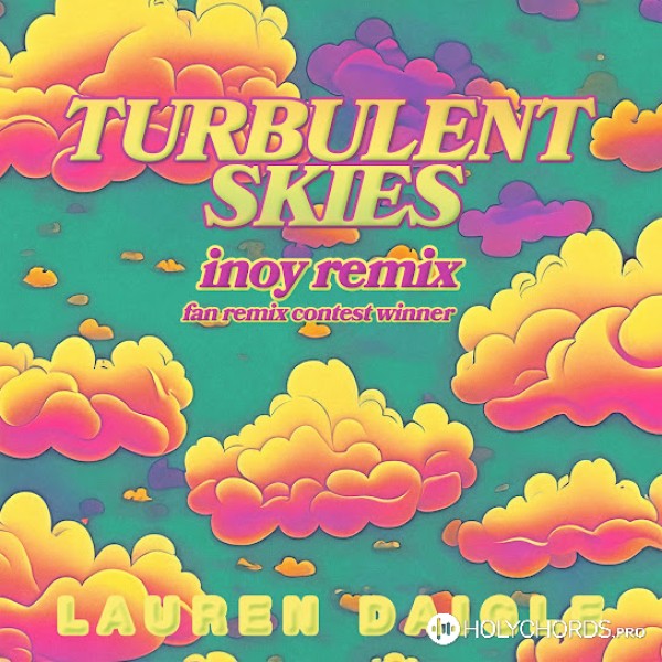 Lauren Daigle - Turbulent Skies (INOY Remix)
