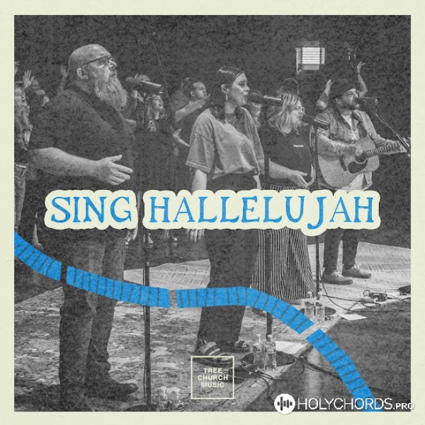 Tree Church Music - Sing Hallelujah