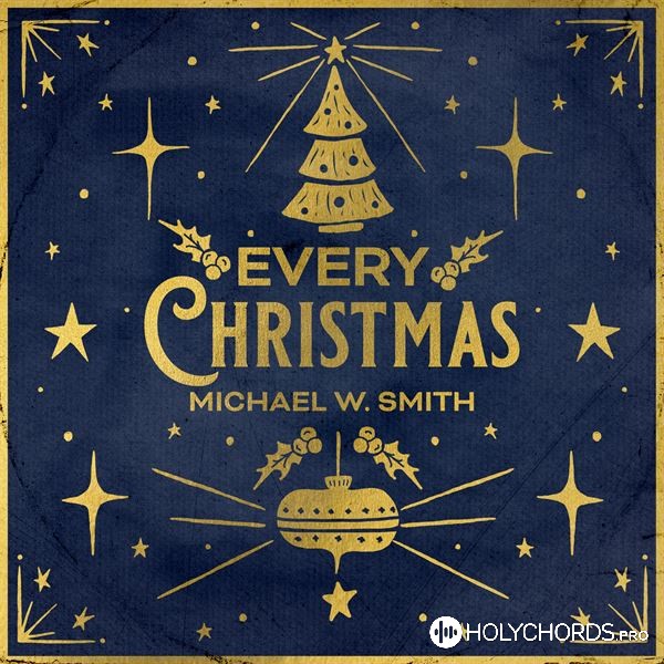 Michael W. Smith - How Great Our Joy