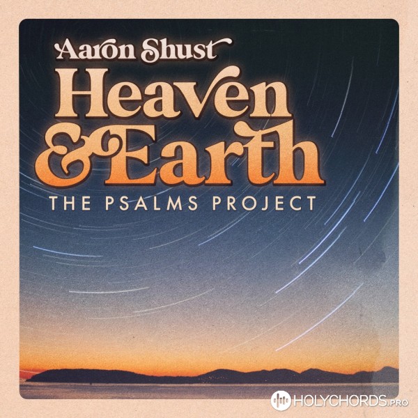 Aaron Shust - Even in My Old Age (Psalm 71)