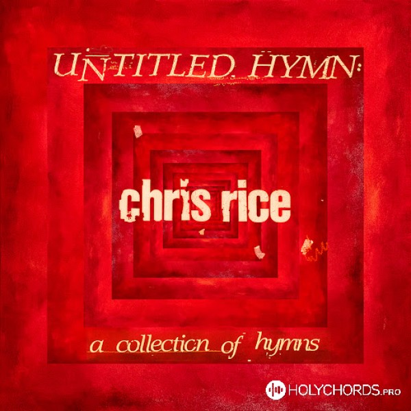 Chris Rice - Hallelujah, what a Savior!
