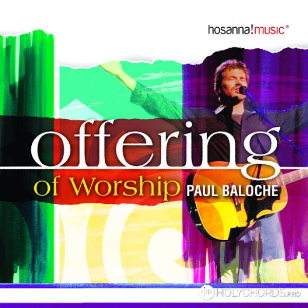 Paul Baloche - Offering (Live)
