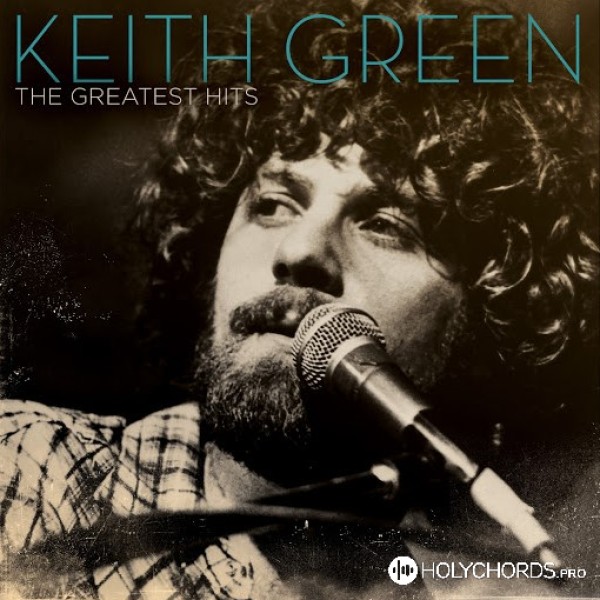 Keith Green - The Lord Is My Shepherd (23rd Psalm)