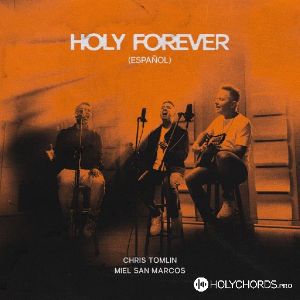 Chris Tomlin - Holy Forever (Español)