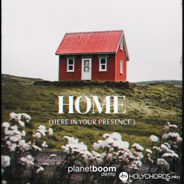 Planetboom - Home (Here In Your Presence) (Demo)
