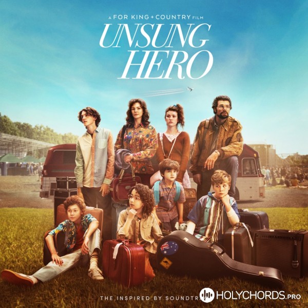 for KING & COUNTRY - Unsung Hero (Single Edit)