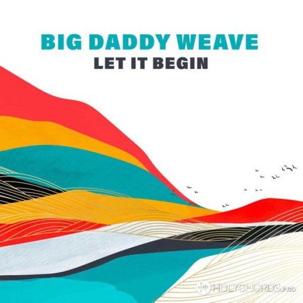 Big Daddy Weave