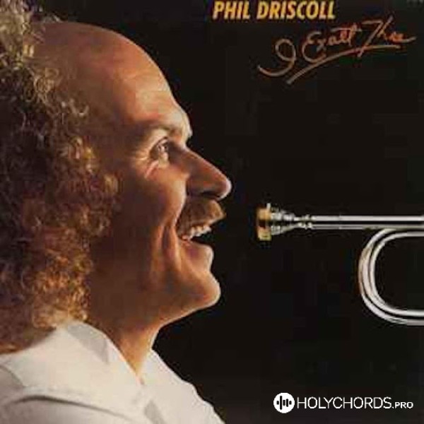 Phil Driscoll - I exalt Thee